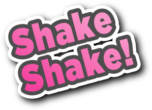 Shake Shake!