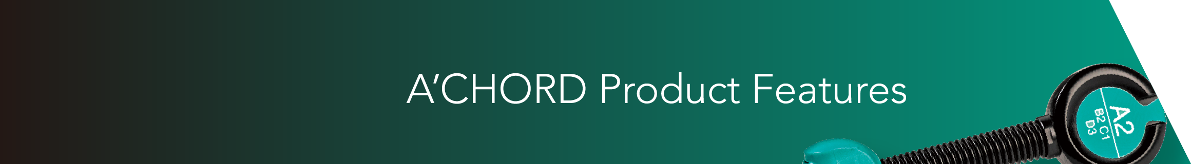 A’CHORD Product Features
